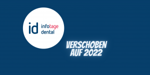 id infotage dental 2021 abgesagt