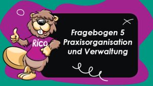Pimp up your Wissen – Teil 5: Praxisorganisation und Verwaltung (POV)