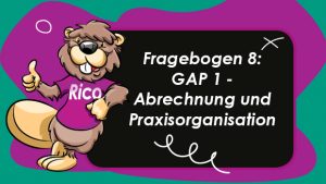 Pimp up Your Wissen – Teil 8: Abrechnung und Praxisorganisation – Dein Wissens-Check für die GAP 1